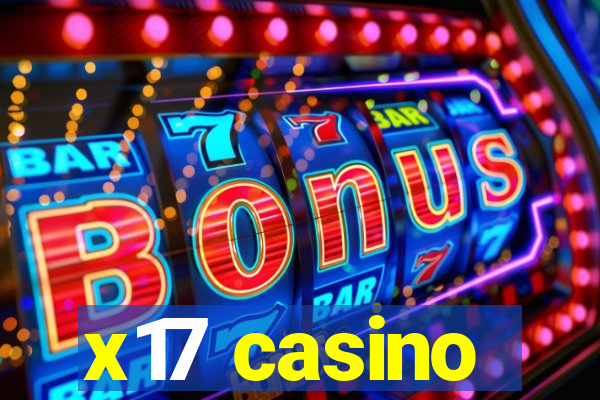 x17 casino